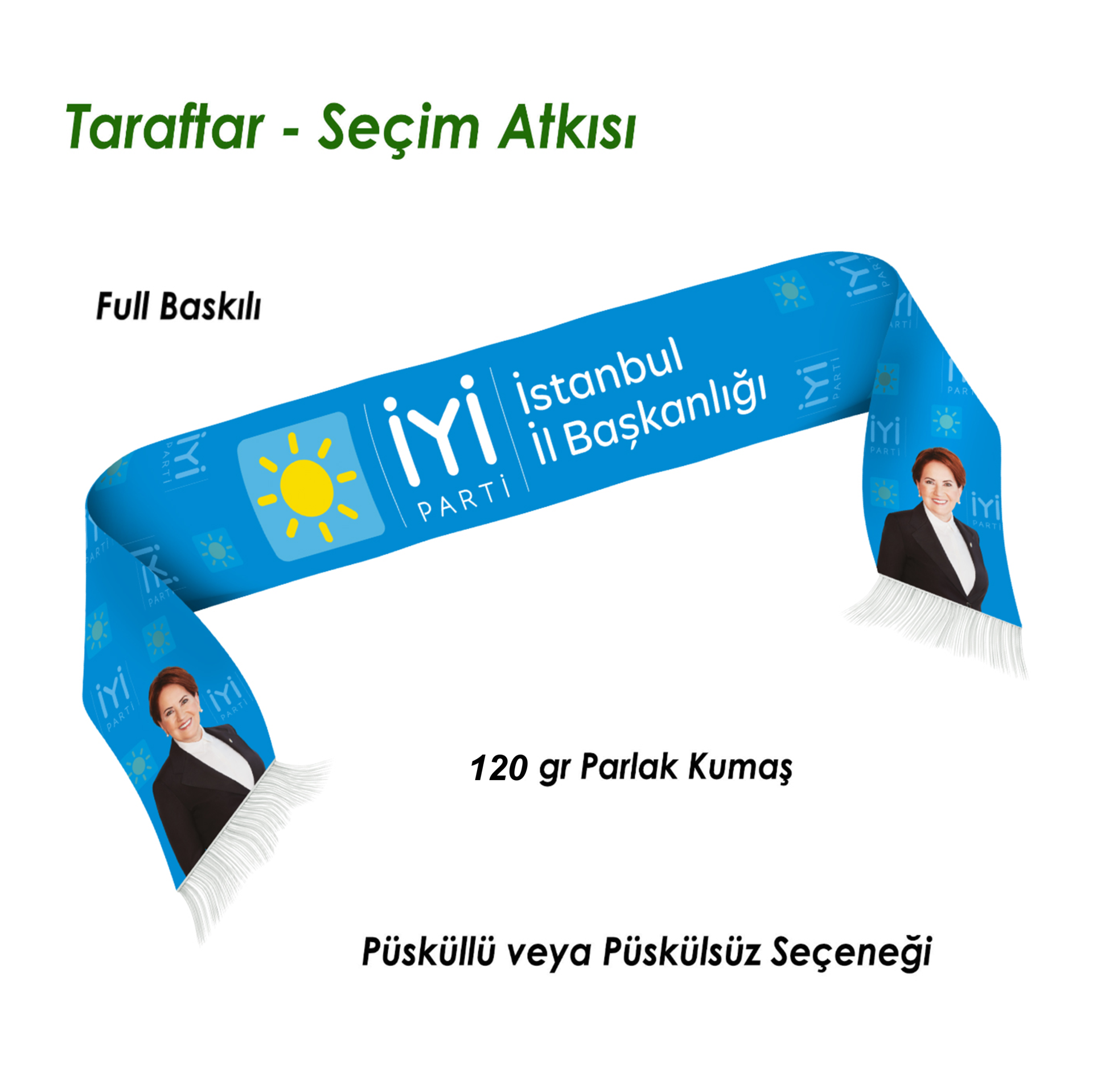 İYİ Parti Ful Zemin Resim Baskılı Saten Seçim Atkısı